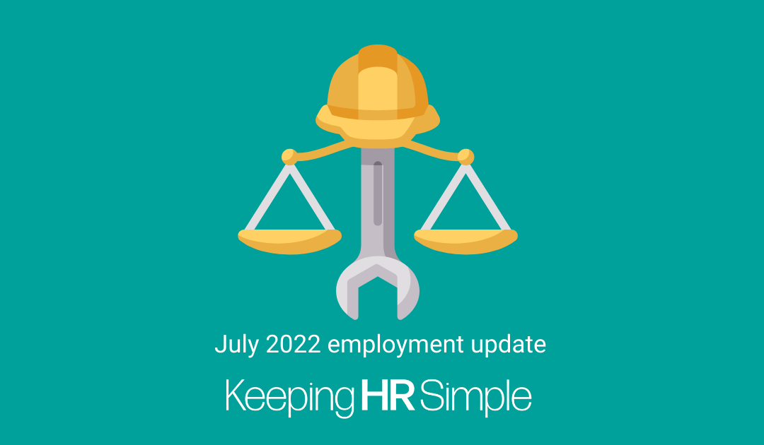 Employment law updates July 2022