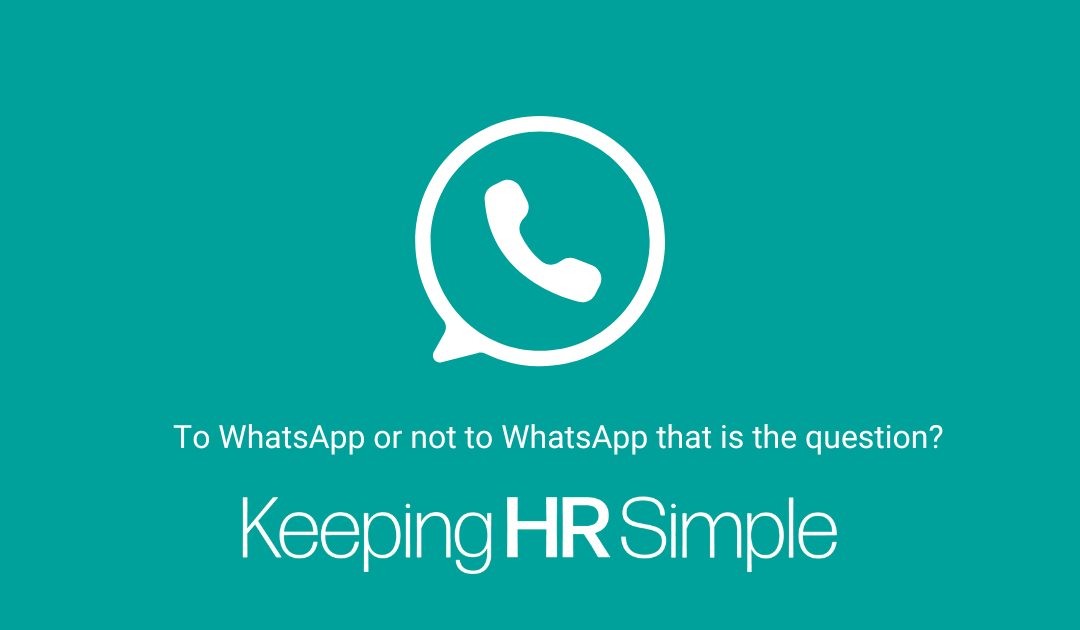 To WhatsApp or not to WhatsApp, that is the question?